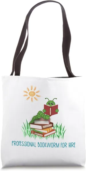 Professional Bookworm for Hire Tote Bag