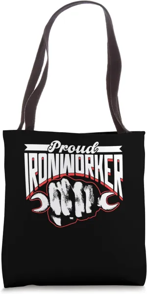 Proud Ironworker Metalwork Ironwork Ironworkers Ironworker Tote Bag