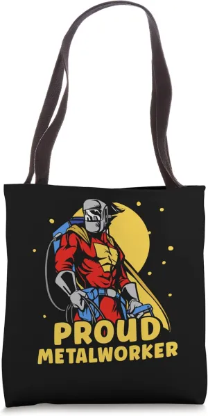 Proud Metalworker Job Metal Metalworking Metalwork Tote Bag