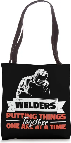 Putting Things Together Metalwork Weld Welder Welding Tote Bag