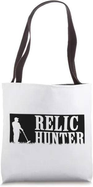 Relic Hunter Metal Detectorist Treasure Hunting Gift Tote Bag