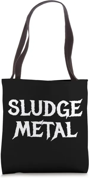 Sludge Metal Sludge Doom Sludgecore Metalhead Tote Bag