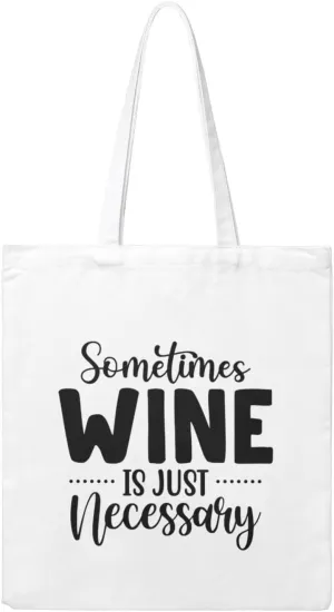 Sometimes Wine Is Just Necessary Canvas Tote Bag For Women Aesthetic Reusable Grocery Bags For Shopping Travel Work