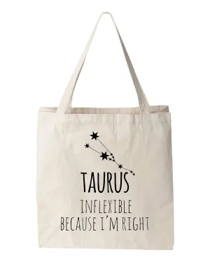 Taurus (Inflexible Because I'm Right), Natural Canvas Bag, Screenprinted Tote, Cotton Flour Sack, Funny Tote Bag
