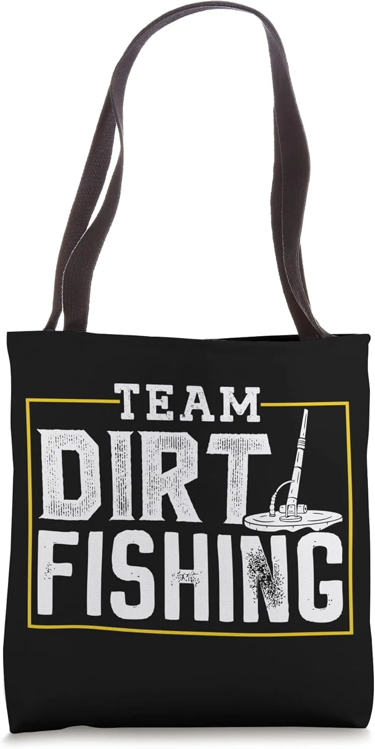 Team Dirt Fishing Detector Hobby Metal Detecting Detection Tote Bag