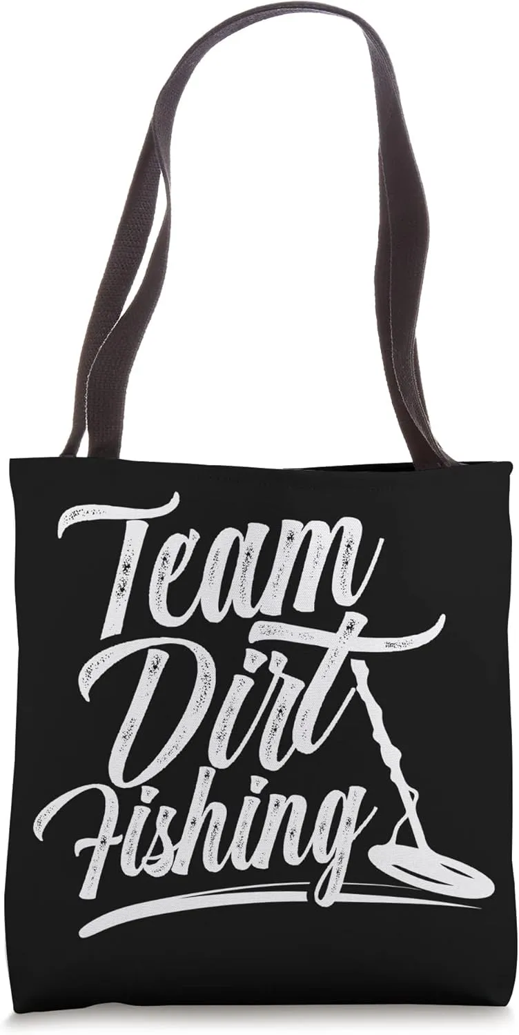 Team Dirt Fishing Detector Metal Detecting Detection Hobby Tote Bag