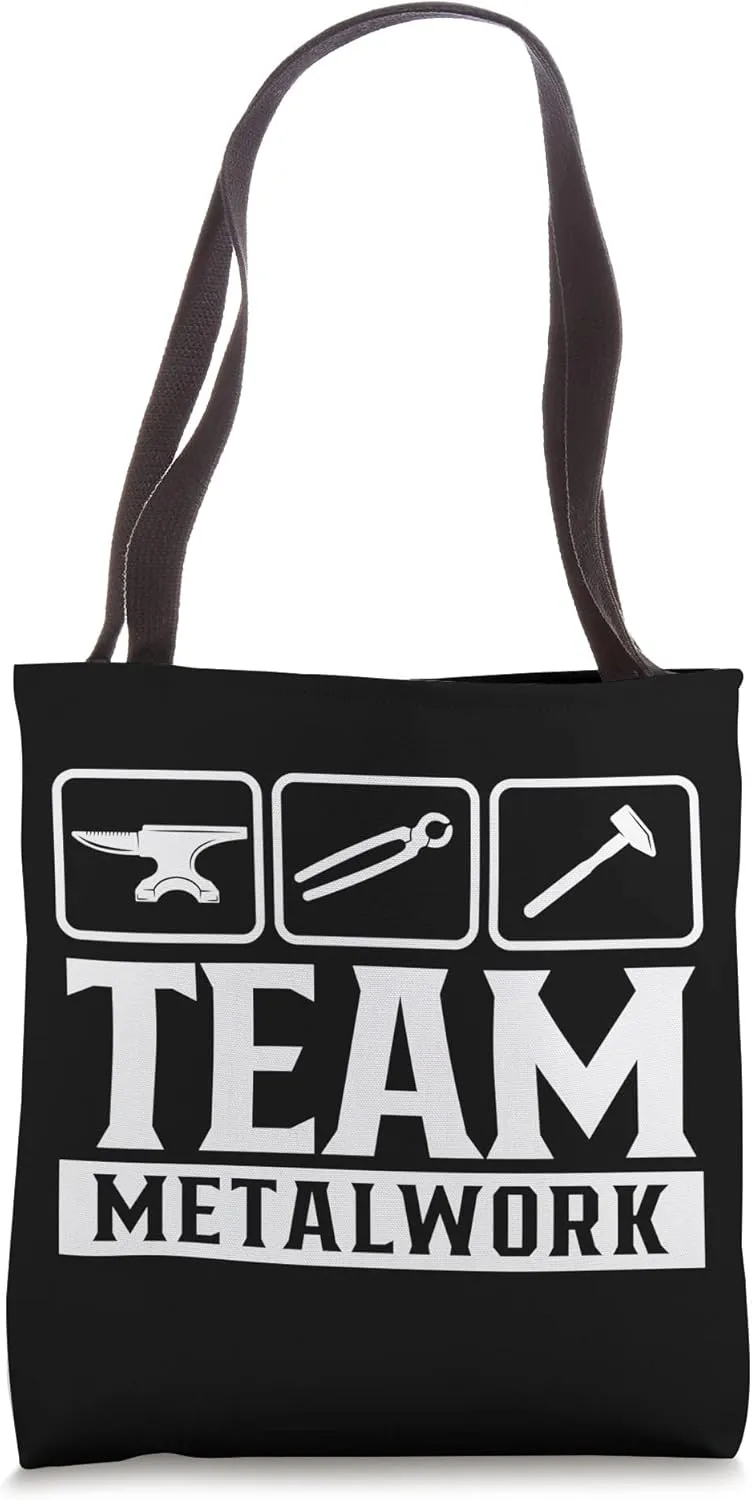 Team Metalwork Metalworker Metal Job Metalworking Tote Bag