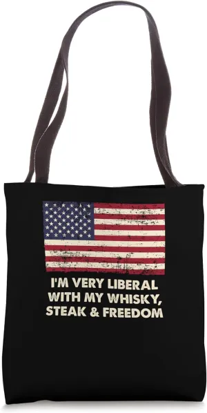 Very Liberal with My Whisky 4th of July Drinking Tote Bag