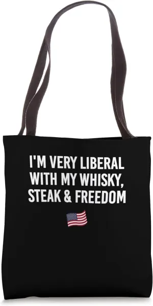 Very Liberal with My Whisky 4th of July Drinking Tote Bag