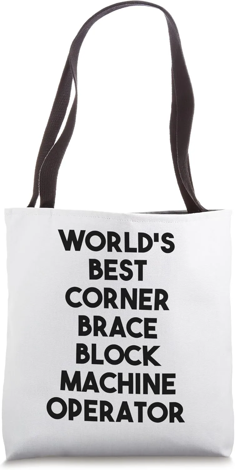 World's Best Corner Brace Block Machine Operator Tote Bag